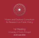 1st Meeting - Master and Doctoral Consortium for Research on Public Policy - Universidade de Évora