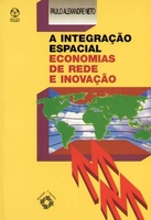 Integração Espacial. Economias de Rede e Inovação